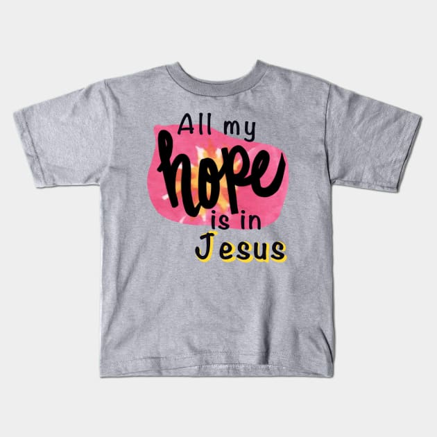Hope Kids T-Shirt by CarrieBrose